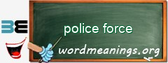 WordMeaning blackboard for police force